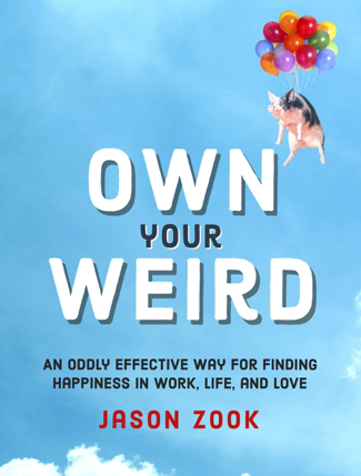 Own Your Weird - Jason Zook