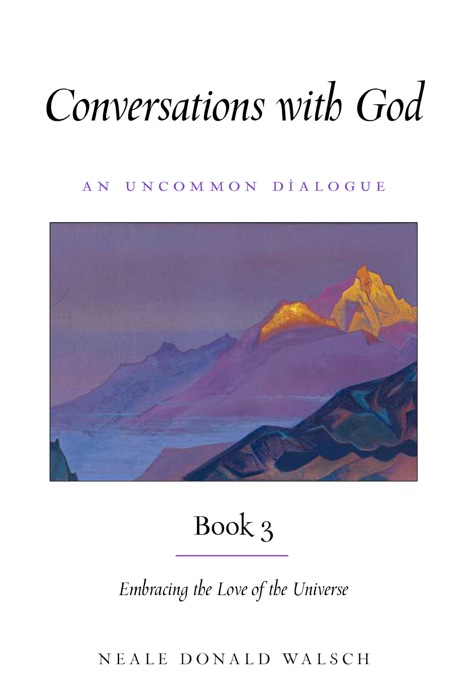 Conversations With God, Book 3