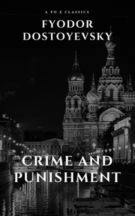 Read: Crime Book and Punishment by Fyodor Dostoevsky