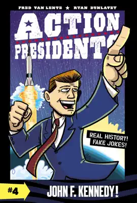 Read: Action Book Presidents #4: John F. Kennedy!