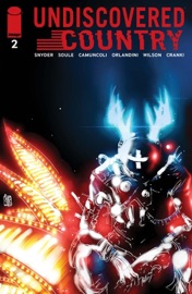 Undiscovered Country #2 - Scott Snyder, Charles Soule, Giuseppe Camuncoli & Daniele Orlandini