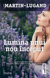 Lumina unui nou inceput - Agnès Martin-Lugand