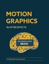 Book cover for Motion Graphics in After Effects that Speaks to Your Brain by Mathias Mohl