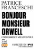 Tracts de Crise (N°45) - Bonjour, monsieur Orwell - Patrice Franceschi