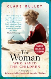 The Woman Who Saved the Children - Clare Mulley by  Clare Mulley PDF Download