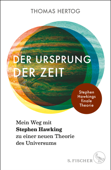 Der Ursprung der Zeit – Mein Weg mit Stephen Hawking zu einer neuen Theorie des Universums - Thomas Hertog