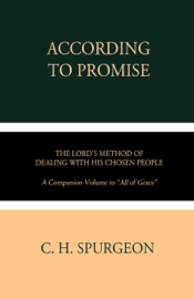 According to Promise - C. H. Spurgeon