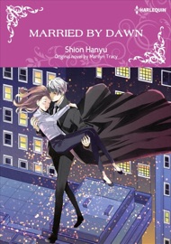 Married By Dawn - Shion Hanyu & Marilyn Tracy