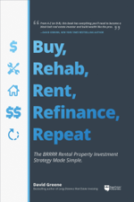 Buy, Rehab, Rent, Refinance, Repeat - David M Greene Cover Art