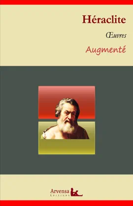 Read: Héraclite : Oeuvres – suivi d'annexes (annotées, illustrées) Book