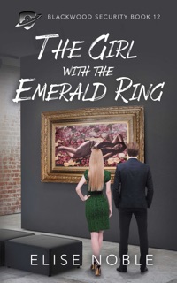 The Girl with the Emerald Ring by Elise Noble