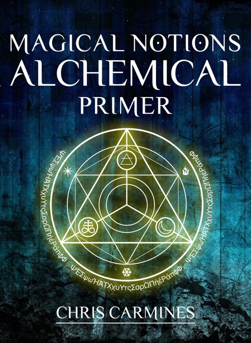 Magical Notions Alchemical Primer