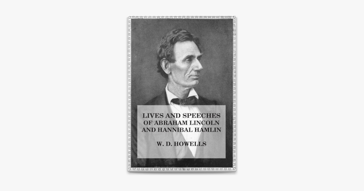 ‎Lives and Speeches of Abraham Lincoln and Hannibal Hamlin en Apple Books