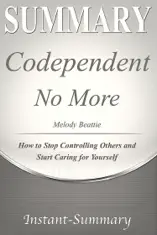 Codependent No More: How to Stop Controlling Others and Start Caring for Yourself