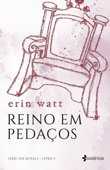 Reino em pedaços - Erin Watt