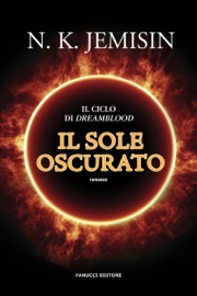 Il sole oscurato (Dreamblood #2) - N. K. Jemisin
