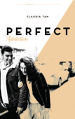 Perfect Addiction - Claudia Tan