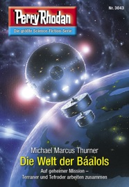 Perry Rhodan 3043: Die Welt der Báalols Michael Marcus Thurner
