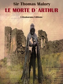 Le Morte d’Arthur - Thomas Malory