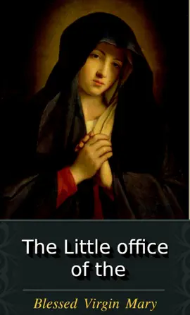 The Little Office of the Blessed Virgin Mary