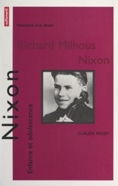 Richard Nixon - Claude Moisy