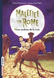 Maléfice sur Rome, Tome 02 - Anne Schmauch & Anne-Lise Nalin
