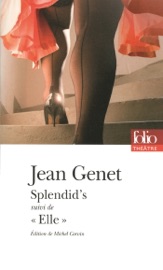 Splendid's suivi de «Elle» - Jean Genet