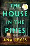 The House in the Pines by Ana Reyes Book Summary, Reviews and Downlod