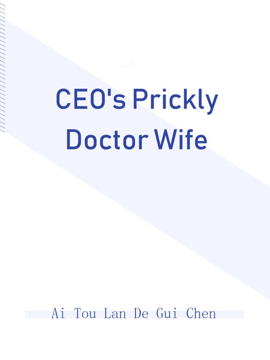 CEO's Prickly Doctor Wife