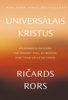 Universālais Kristus - Ričards Rors
