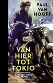 Van hier tot Tokio - Paul van Hooff