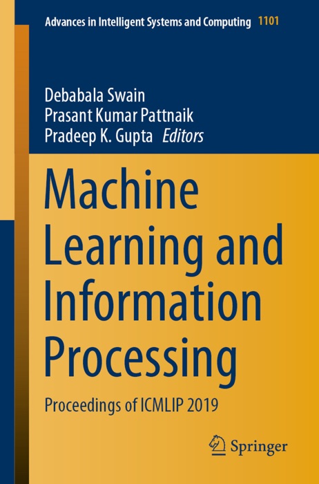 DOWNLOAD ~ Machine Learning and Information Processing * by Debabala Swain, Prasant Kumar Pattnaik & Pradeep K. Gupta ~ Book PDF Kindle ePub Free