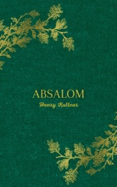 Absalom - Henry Kuttner