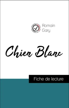 Read: Analyse de l'œuvre : Chien Blanc Book (résumé et fiche de lecture plébiscités par les enseignants sur fichedelecture.fr)