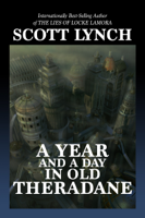 Scott Lynch - A Year and a Day in Old Theradane artwork