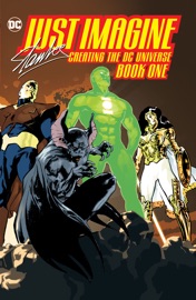 Just Imagine Stan Lee Creating the DC Universe Book One - Stan Lee, Michael Uslan, Joe Kubert, Michael Wm. Kaluta, Jim Lee & Gene Colan