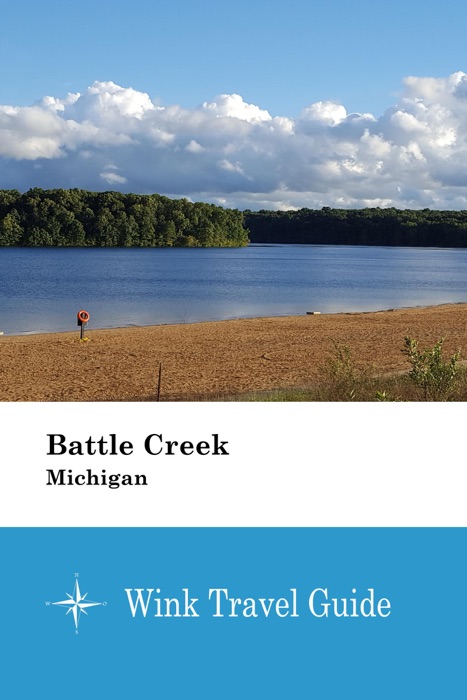 Battle Creek (Michigan) - Wink Travel Guide
