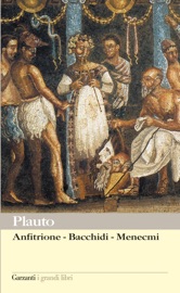 Anfitrione – Bacchidi – Menecmi