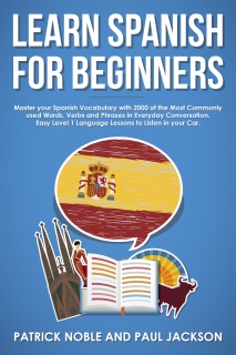 Learn Spanish for Beginners by Patrick Noble & Paul Jackson