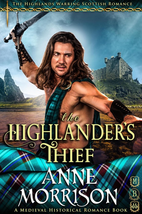 Historical Romance: The Highlander's Thief A Highland Scottish Romance