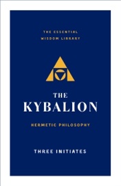 The Kybalion - Three Initiates