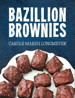 Bazillon Brownies Cookbook by Carole Marsh Longmeyer