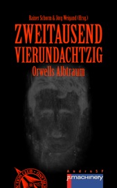 ZWEITAUSENDVIERUNDACHTZIG - Barbara Büchner, Karl-Ulrich Burgdorf, Rainer Erler, Kai Focke, Sabine Frambach, Herbert W. Franke, Hans-Dieter Furrer, Katja Göddemeyer, Gisbert Haefs, Ulrich Harbecke, Iny Klocke, Dietmar Kuegler, Hans-Jürgen Kugler, Thomas Le Blanc, Peter Mathys, Monika Niehaus, Ellen Norten, Jan Osterloh, Kai Riedemann, Andreas Schäfer, Bernd Schuh, Karla Weigand, Udo Weinbörner, Ruben Wickenhäuser, Elmar Wohlrath, Werner Zillig, Rainer Schorm & Jörg Weigand