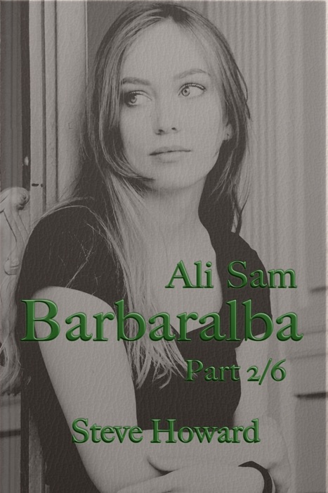 Ali Sam: Barbaralba part 2