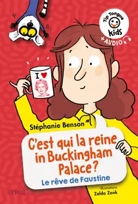 Read: C'est qui la Book reine in Buckingham Palace ? Le rêve de Faustine - Tip Tongue Kids