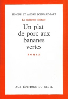 Un plat de porc aux bananes vertes by André Schwarz-Bart & Simone Schwarz-Bart