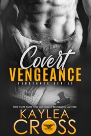 Covert Vengeance - Kaylea Cross