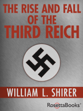 The Rise and Fall of the Third Reich - William L. Shirer Cover Art