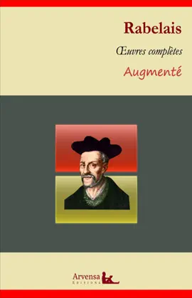 Read: François Rabelais : Oeuvres complètes et annexes (annotées, illustrées) Book