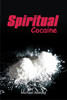 Spiritual Cocaine - Michael Adedeji